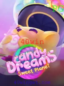 Descubra o Fascinante Mundo de CandyDreams e a Estratégia dos 40win