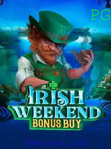 Descubra o Emocionante Mundo do IrishWeekendBonusBuy e a Oportunidade do 40win